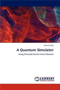 A Quantum Simulator