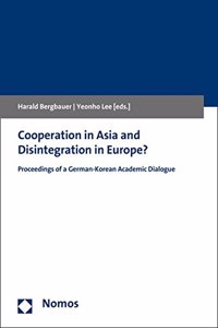 Cooperation in Asia and Disintegration in Europe?