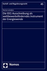 Die Eeg-Ausschreibung ALS Wettbewerbsforderndes Instrument Der Energiewende