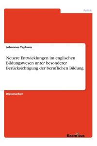 Neuere Entwicklungen im englischen Bildungswesen unter besonderer Berücksichtigung der beruflichen Bildung