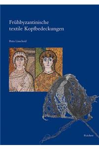 Fruehbyzantinische Textile Kopfbedeckungen