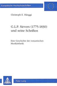 G.L.P. Sievers (1775-1830) Und Seine Schriften