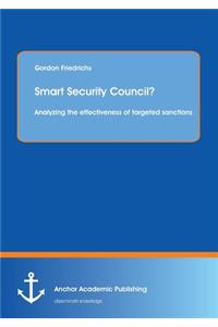 Smart Security Council? Analyzing the Effectiveness of Targeted Sanctions