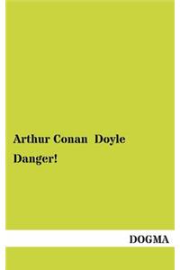 Danger!