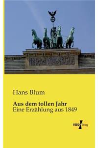 Aus dem tollen Jahr