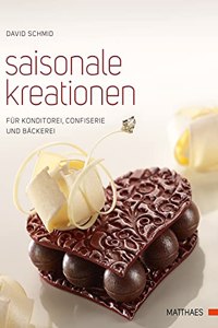 Saisonale Kreationen fur Konditorei, Confiserie und Backerei