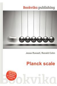 Planck Scale