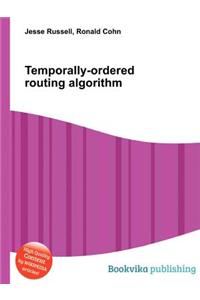 Temporally-Ordered Routing Algorithm