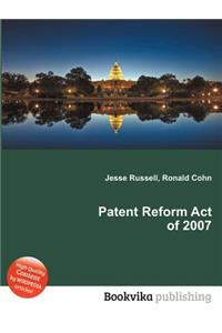 Patent Reform Act of 2007