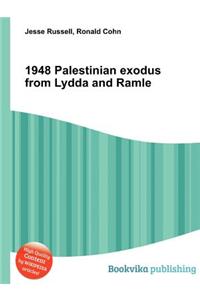 1948 Palestinian Exodus from Lydda and Ramle