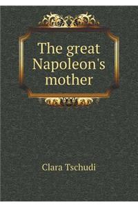 The Great Napoleon's Mother