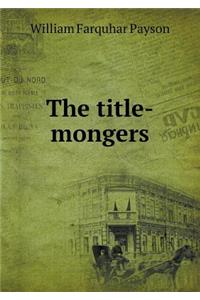 The Title-Mongers