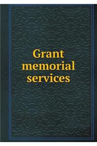 Grant memorial services