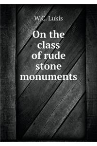 On the Class of Rude Stone Monuments