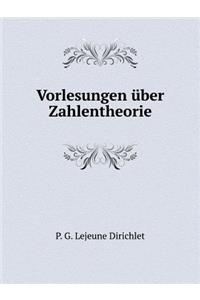 Vorlesungen Über Zahlentheorie