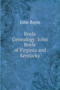 Boyle Genealogy: John Boyle of Virginia and Kentucky