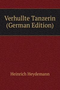 Verhullte Tanzerin (German Edition)