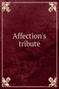 Affection's tribute