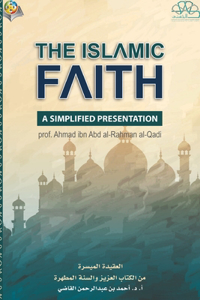 Islamic Faith - A Simplified Presentation