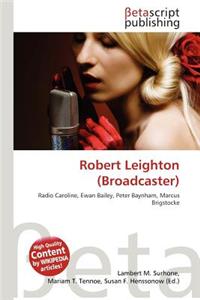 Robert Leighton (Broadcaster)