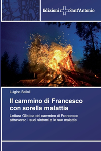 cammino di Francesco con sorella malattia