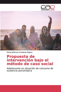 Propuesta de intervención bajo el método de caso social