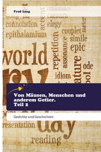 Von Mäusen, Menschen und anderem Getier. Teil 2