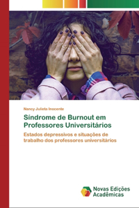 Síndrome de Burnout em Professores Universitários