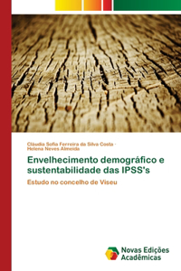 Envelhecimento demográfico e sustentabilidade das IPSS's