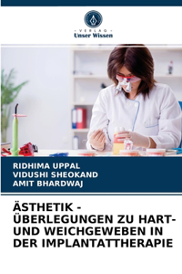 Ästhetik - Überlegungen Zu Hart- Und Weichgeweben in Der Implantattherapie