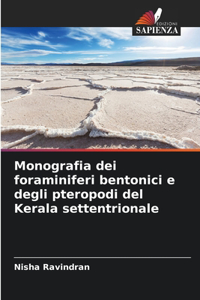 Monografia dei foraminiferi bentonici e degli pteropodi del Kerala settentrionale