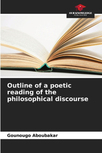 Outline of a poetic reading of the philosophical discourse