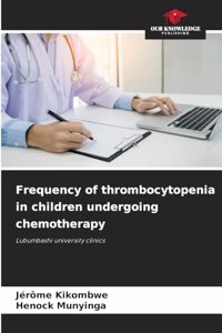 Frequency of thrombocytopenia in children undergoing chemotherapy
