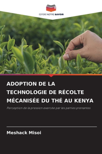 Adoption de la Technologie de Récolte Mécanisée Du Thé Au Kenya
