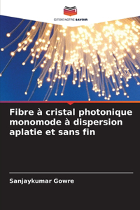 Fibre à cristal photonique monomode à dispersion aplatie et sans fin