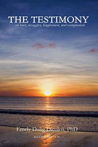 The Testimony of Love, Struggles, Forgiveness, and Compassion