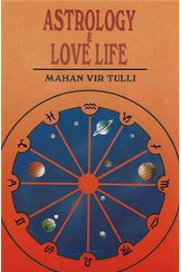 Astrology & Love Life, (Revised & Enlarged)