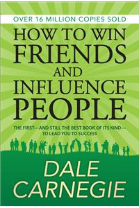 How to Win Friends and Influence People