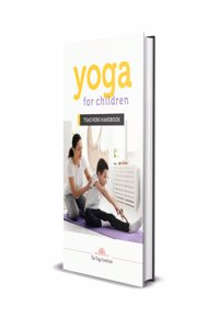 YOGA FOR CHILDREN TEACHERS HANDBOOK