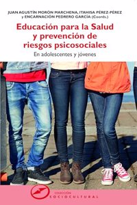 Educacion para la Salud y prevencion de riesgos psicosociales: En adolescentes y jovenes (Spanish Edition)