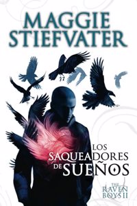 The Raven Boys: Los saqueadores de suenos