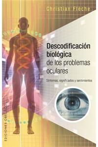 Descodificacion Biologica de Los Problemas Oculares