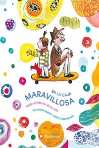 En la caja maravillosa. Viaje al interior de la vida (Spanish Edition)