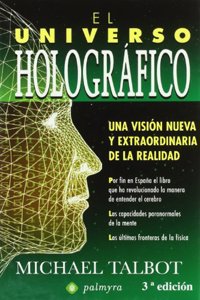 El universo holografico : una version nueva y extraordinaria de la realidad