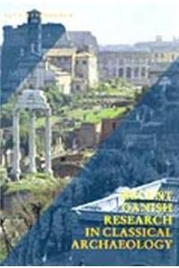 Recent Danish Research in Classical Archaeology.