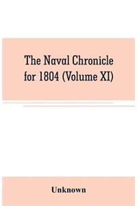 Naval chronicle for 1804 (Volume XI)