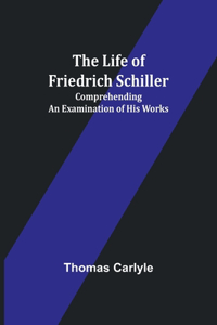 Life of Friedrich Schiller