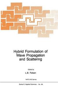 Hybrid Formulation of Wave Propagation and Scattering