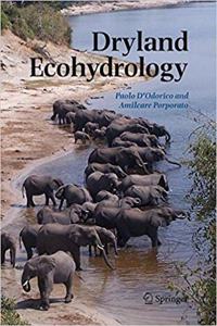 Dryland Ecohydrology [Special Indian Edition - Reprint Year: 2020] [Paperback] Paolo D'Odorico; Amilcare Porporato