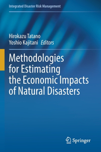Methodologies for Estimating the Economic Impacts of Natural Disasters